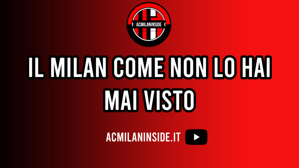 ACMilanInside Milan canale YouTube