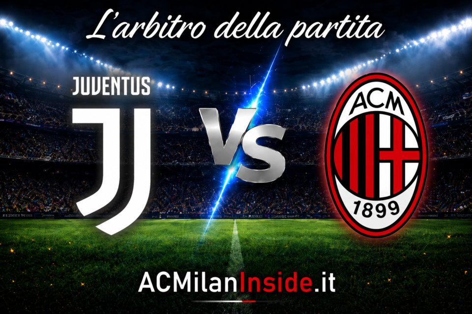 Juventus-Milan, designato Mariani: la squadra arbitrale per il big match