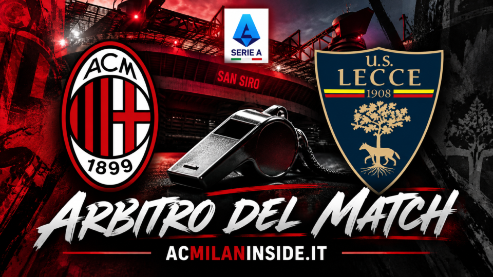 Milan-Lecce, La Penna arbitrerà la sfida di San Siro: il bilancio con le due squadre